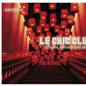 Le Chic Club - Soulful Dance Music Vol.01