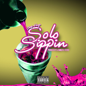 Solo Sippin (Explicit)