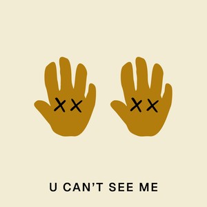 U CANT SEE ME (Explicit)