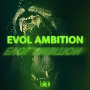 Evol Ambition (Explicit)