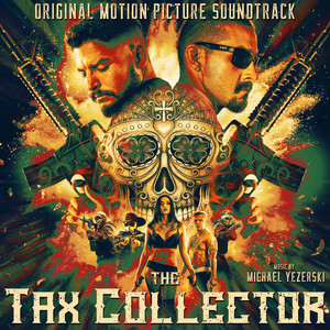 The Tax Collector (Original Motion Picture Soundtrack) (收税人 电影原声带)