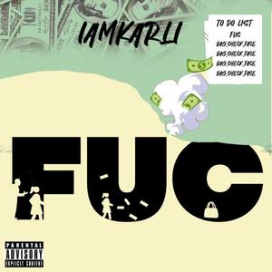 F.U.C (Explicit)