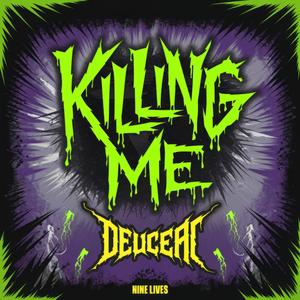 Killing Me (feat. Deuce)