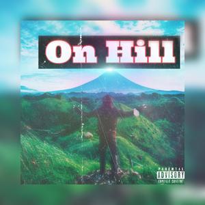 On Hill (Explicit)