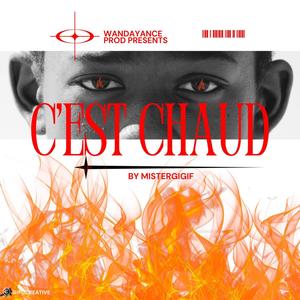 C'EST CHAUD (Explicit)