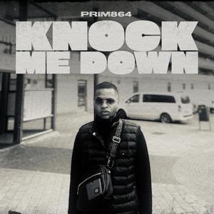 KNOCK ME DOWN (Explicit)