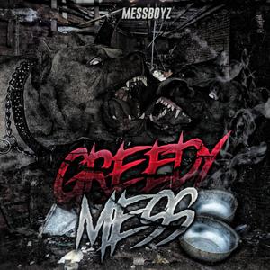 GREEDY MESS (feat. DROOP BINO) [Explicit]