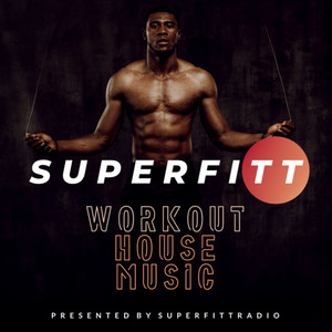 SUPERFITT Workout House Music