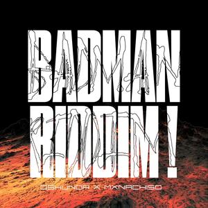 BADMAN RIDDIM! (feat. Mxna) [Explicit]