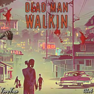 Dead Man Walking (feat. ABOB) (Explicit)