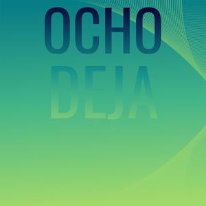 Ocho Deja