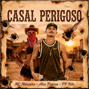 Casal Perigoso (Explicit)