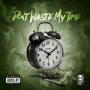 Don't Waste My Time (Explicit)