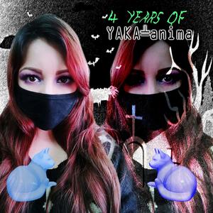 4 Years of Yaka-anima