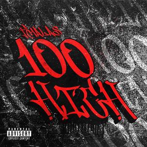 100 Hich (Explicit)