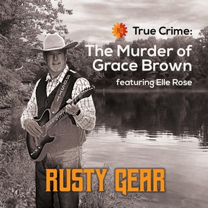 True Crime: The Murder of Grace Brown (feat. Elle Rose)