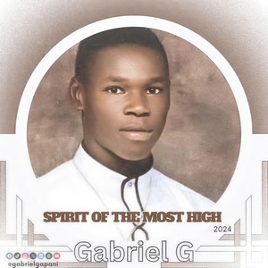 Gabriel G - Spirit of the Most High