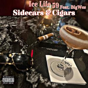 Sidecars & Cigars (feat. BIGWES) [Explicit]