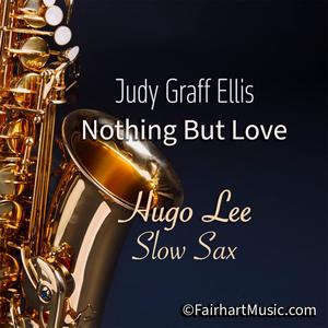 Nothing But Love (Slow Sax)