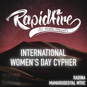 Rapidfire Presents: International Women's Day Cypher (Explicit)