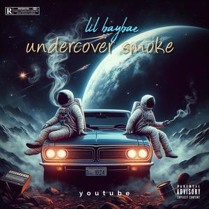 undercover smoke (sunkrist) [Explicit]