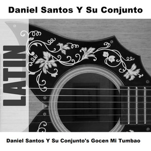 Daniel Santos Y Su Conjunto's Gocen Mi Tumbao