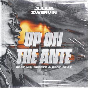 Up on the Ante (feat. Reco Blaz & Mr. Breeze) [Explicit]