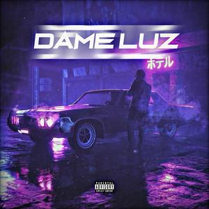 Dame Luz (Explicit)