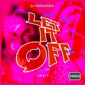 Let It Off (Explicit)