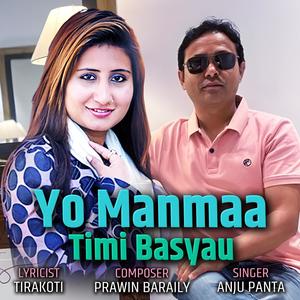 YO MANMA TIMI BASYAU (feat. Anju Panta)