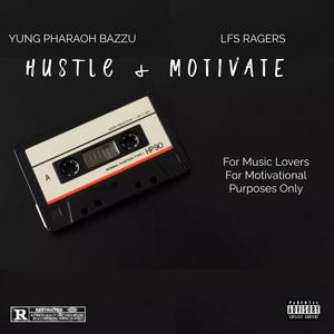 HUSTLE & MOTIVATE (Explicit)