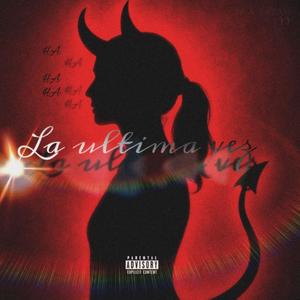La ultima vez (Explicit)