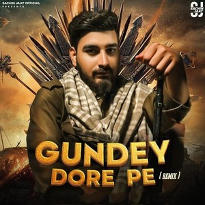 Gundey Dore Pe (Remix)