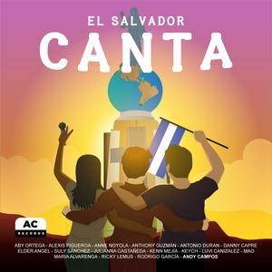 El Salvador Canta (feat. Julianna Castañeda, Ricky Lemus, MAO, Luvi Canizalez, Anne Noyola, Anthony Guzmán, Danny Capre, Keych, Elder Angel, Aby Ortega, Rodrigo García, Kenn Mejía, Suly Sánchez, Antonio Duran, Alexis Figueroa & María Alvarenga)