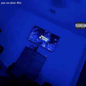 pop out (feat. Rie) (Explicit)