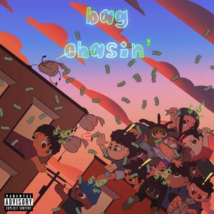 Bag Chasin' (feat. C'est D.Blanc) (Explicit)