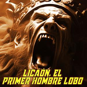 Licaón, el primer Hombre Lobo