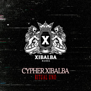 XIBALBA CYPHER - Ritual Uno (Explicit)