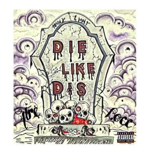 Die Like Dis (Explicit)