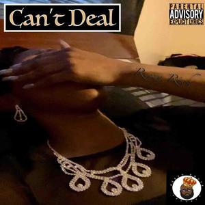 Can't Deal (Explicit)