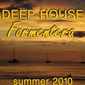 Deep House Formentera (Summer 2010)