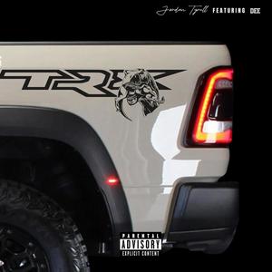 Jordan Tyrell - TRX (feat. Dee) (Explicit)