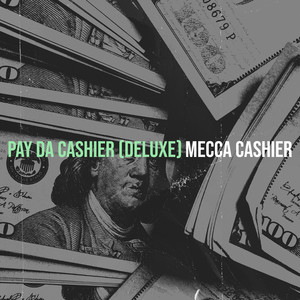 Pay da Cashier (Deluxe) [Explicit]