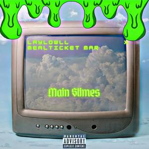 Main Slimes (feat. Mealticket Mar) [Explicit]