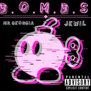 B. O. M. B. S. (feat. Jewil) [Explicit]