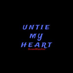 UNTIE MY HEART