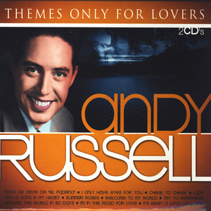 Andy Russell. Themes Only For Lovers