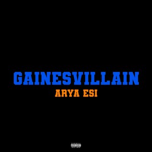 GAINESVILLAIN (Explicit)