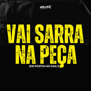 VAI SARRAR NA PEÇA (ME POSTOU NO DAILY) (Explicit)