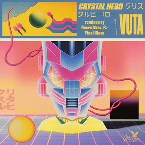 Crystal Hero (Plexi Glass Remix)